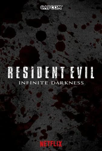   :   / Resident Evil: Infinite Darkness (2021)